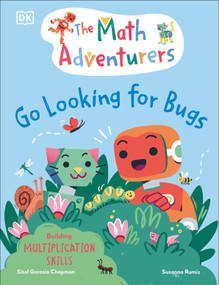 The Math Adventurers: Go Looking for Bugs (Building Multiplication Skills) by Sital Gorasia Chapman, 9780593971826
