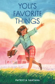 Yoli's Favorite Things by Patricia Santana, 9780823459483