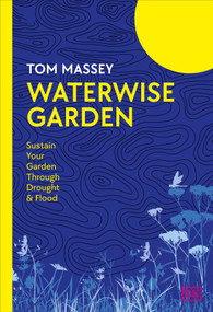 Waterwise Garden (Sustain Your Garden Through Drought and Flood) by Tom Massey, 9798217128211