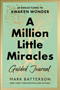 A Million Little Miracles Guided Journal (40 Reflections to Awaken Wonder) by Mark Batterson, 9780593192894