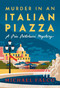 Murder in an Italian Piazza by Michael Falco, 9781496742193