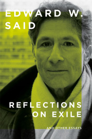 Reflections on Exile (And Other Essays) by Edward W. Said, 9780593687918