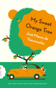 My Sweet Orange Tree by José Mauro de Vasconcelos, Alison Entrekin, 9781805332114