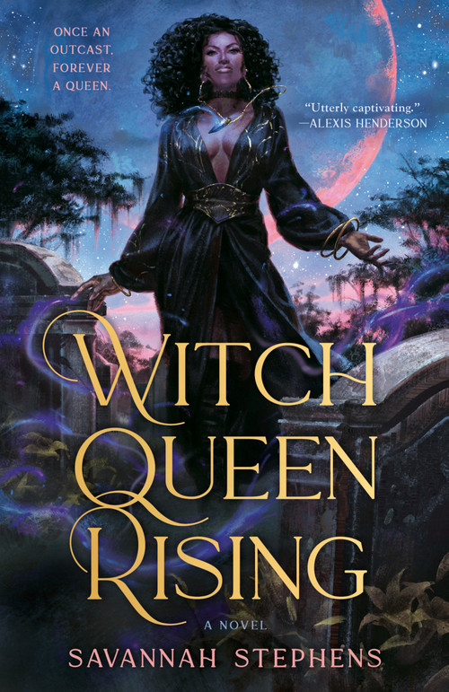 Witch Queen Rising by Savannah Stephens, 9780593955208