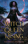 Witch Queen Rising by Savannah Stephens, 9780593955208
