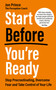 Start Before You're Ready (Stop Procrastinating, Overcome Fear and Take Control of Your Life) by Jon Prince, 9781401980399