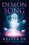 Demon Song by Kelsea Yu, 9781835410394