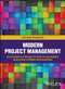 Modern Project Management (Successful Projects with Plan-based, Agile and Hybrid Approaches) by Holger Timinger, 9783527530588