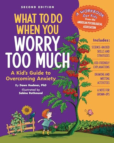 What to Do When You Worry Too Much, 2nd Edition (A Kid's Guide to Overcoming Anxiety) by Dawn Huebner, PhD, Bonnie Matthews, 9781433844881