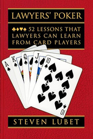 Lawyers' Poker (52 Lessons that Lawyers Can Learn from Card Players) by Steven Lubet, 9780195182439