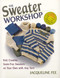 Sweater Workshop, sewn by Jacqueline Fee, 9780892725335