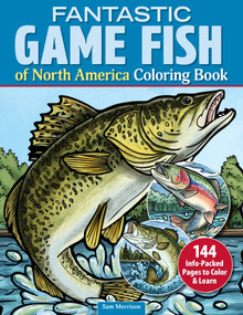 Fantastic Game Fish of North America Coloring Book (144 Info-Packed Pages to Color & Learn) by Sam Morrison, 9781497207332