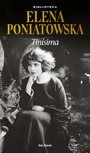 Tinísima (Novela biográfica / A Biographical Novel) (Spanish Edition) by Elena Poniatowska, 9786073919555