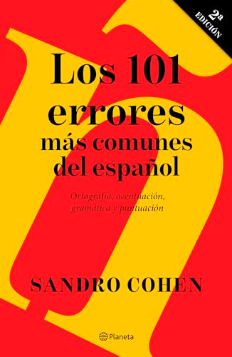 Los 101 errores más comunes del español / The 101 Most Common Mistakes in Spanish by Sandro Cohen, 9786073921879
