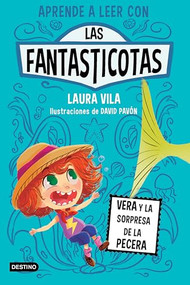 Aprende a leer con Las Fantasticotas 1. Vera y la sorpresa de la pecera / Learn How to Read with Las Fantasticotas 1 (Spanish Edition) by Laura Vila, 9786073921886