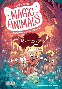 Magic Animals 2. La invasión de las ranas gigantes (Cómic) / Magic Animals 2: The Invasion of the Giant Frogs (Comic Book) (Spanish Edition) by Susanna Isern, Carles Dalmau, 9786073921992