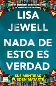 Nada de esto es verdad (Novela) / None of This Is True (A Novel) (Spanish Edition) by Lisa Jewell, Verónica García, 9786073920551