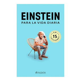 Einstein para la vida diaria / Einstein for Everyday Life (Spanish Edition) by Estudio PE S.A.C., 9786075698113