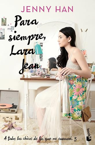 Para siempre, Lara Jean / Always and Forever, Lara Jean (Spanish Edition) by Jenny Han, Rosa Sanz, 9786073915809