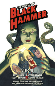 The World of Black Hammer Omnibus Volume 5 by Jeff Lemire, Patton Oswalt, Scott Snyder, Mariko Tamaki, Geoff Johns, 9781506749884