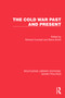 The Cold War Past and Present by Richard Crockatt, Steve Smith, 9781032675657