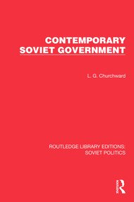 Contemporary Soviet Government by L.G. Churchward, 9781032675800