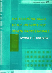 The Essential Guide to the Internet for Health Professionals by Sydney S. Chellan, 9780415227476