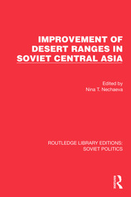 Improvement of Desert Ranges in Soviet Central Asia by Nina T. Nechaeva, 9781032677392