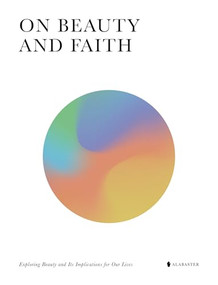 On Beauty and Faith by Alabaster Co., 9781952357046