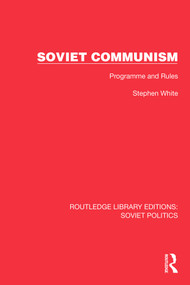 Soviet Communism (Programme and Rules) by Stephen White, 9781032675053