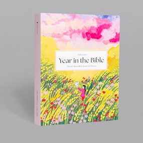 A Beautiful Year in the Bible: The 52-Week Bible Study for Women (HC) by Alabaster Co., 9781963317084