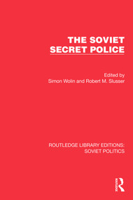 The Soviet Secret Police - 9781032676326 by Simon Wolin, Robert M. Slusser, 9781032676326