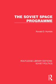 The Soviet Space Programme by Ronald D. Humble, 9781032675497
