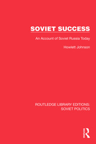 Soviet Success (An Account of Soviet Russia Today) by Hewlett Johnson, 9781032677804