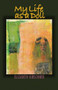 My Life as a Doll by Elizabeth Kirschner, 9781932870206