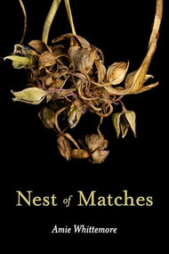 Nest of Matches by Amie Whittemore, 9781637680896