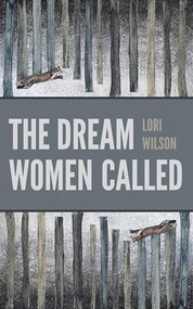 The Dream Women Called by Lori Wilson, 9781938769740