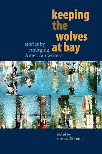 Keeping the Wolves at Bay by Sharon Dilworth, 9781932870411
