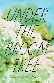 Under the Broom Tree by Natalie Homer, 9781938769993