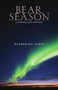 Bear Season by Katherine Ayres, 9781932870909