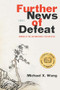 Further News of Defeat by Michael X. Wang, 9781938769641