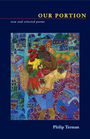 Our Portion (New and Selected Poems) by Philip Terman, 9781938769061