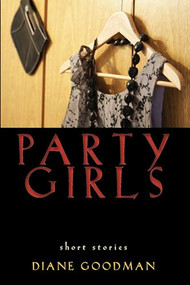 Party Girls by Diane Goodman, 9781932870527
