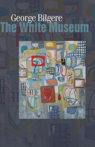 White Museum by George Bilgere, 9781932870350