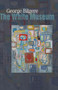 White Museum by George Bilgere, 9781932870350