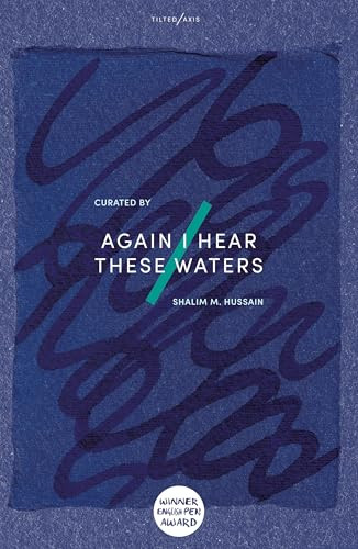 Again I Hear These Waters by Shalim M. Hussain, Abdul Kalam Azad, Abdur Rahim, Aman Ali, Ashraful Islam, Hafiz Ahmed, 9781911284925