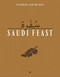 Saudi Feast: Flavours and Recipies by Anissa HELOU, Mayada BADR, 9782952820691