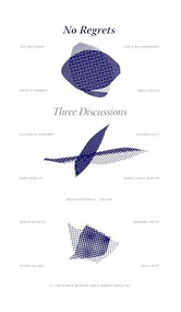 No Regrets (Three Discussions) by Dayna Tortorici, 9780989078238