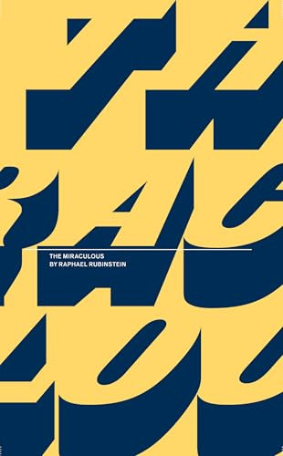 The Miraculous by Raphael Rubinstein, 9780979757570