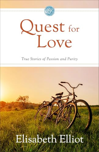 Quest for Love (True Stories of Passion and Purity) - 9780800746674 by Elisabeth Elliot, 9780800746674